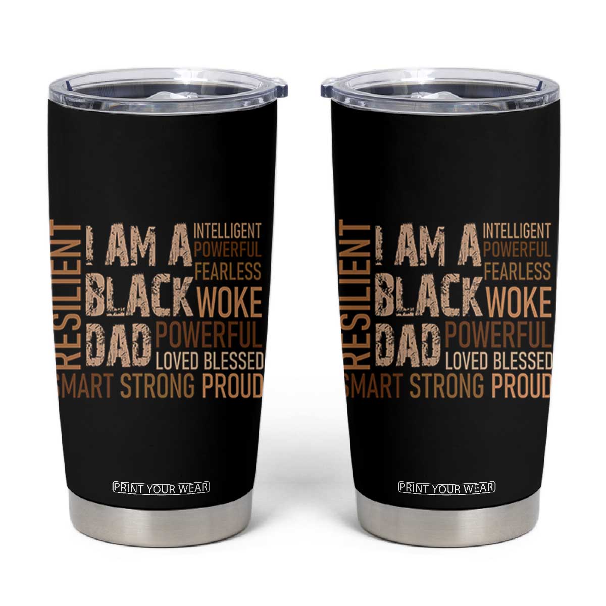 Funny I Am A Black Dad Tumbler Cup Black History Month Fathers Day TS11 Black Print Your Wear
