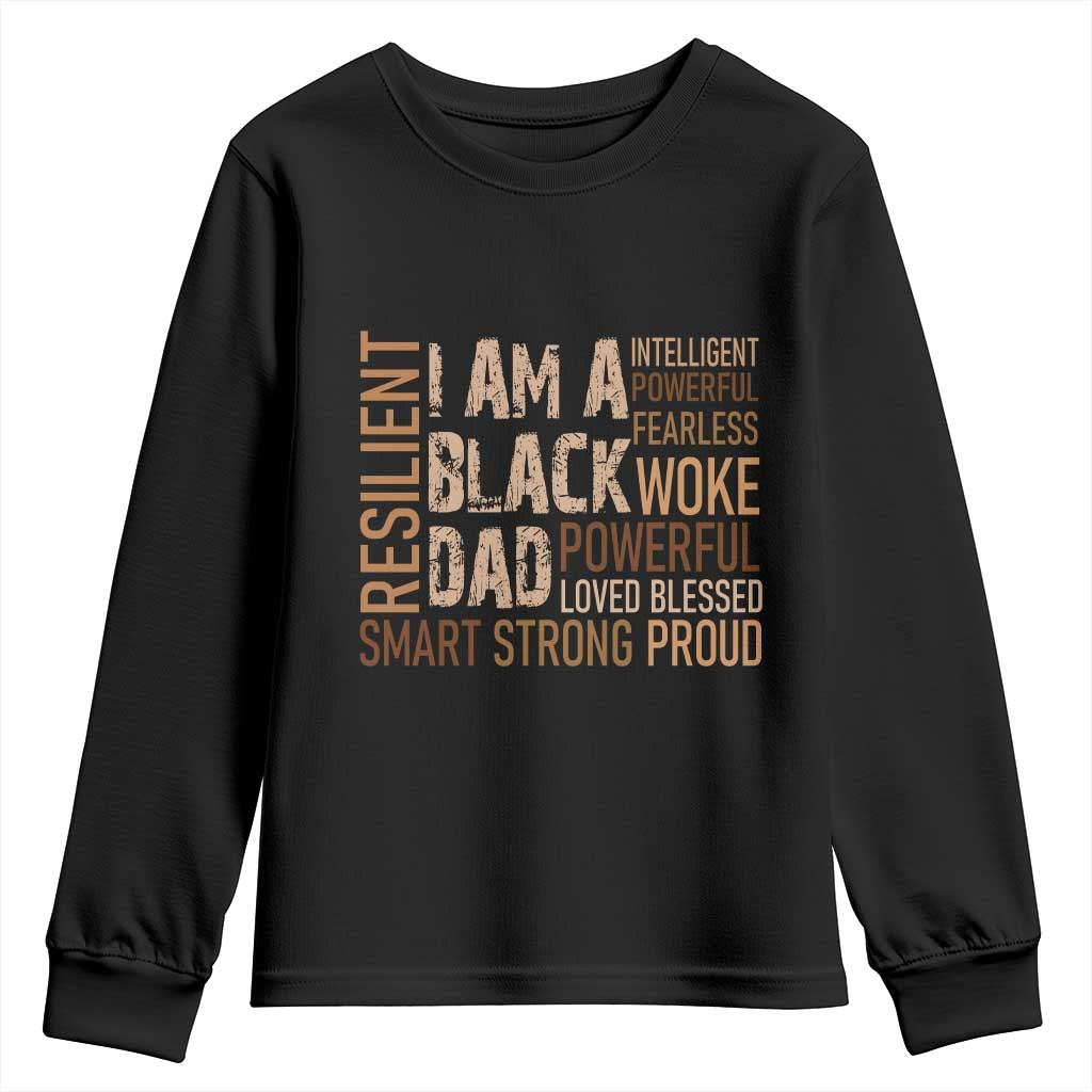Funny I Am A Black Dad Youth Sweatshirt Black History Month Fathers Day TS11 Black Print Your Wear