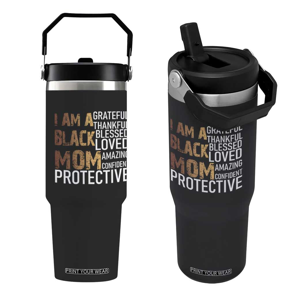Funny I Am A Black Mom Flip Straw Tumbler Black History Month Mothers Day TS11 One Size: 30 oz Black Print Your Wear