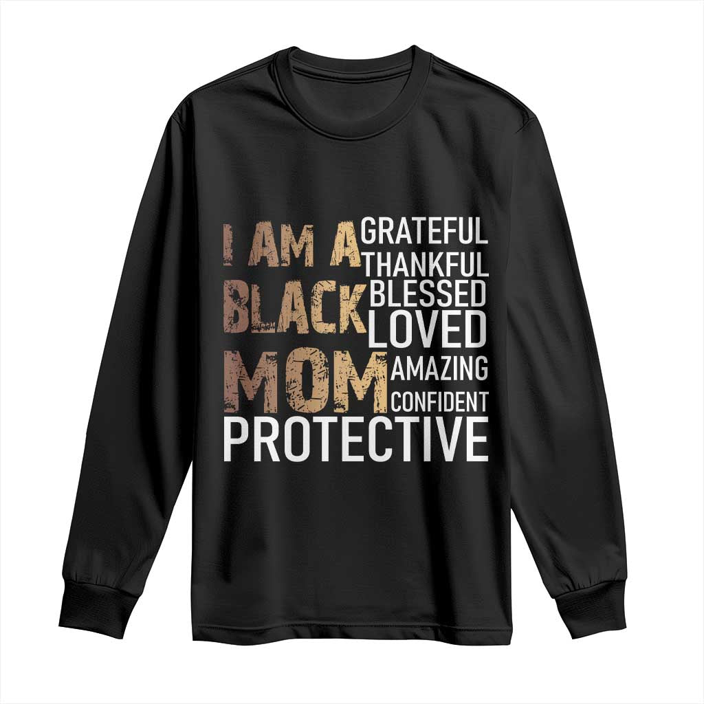 Funny I Am A Black Mom Long Sleeve Shirt Black History Month Mothers Day TS11 Black Print Your Wear