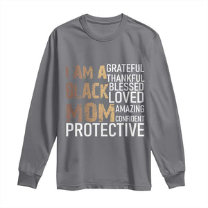 Funny I Am A Black Mom Long Sleeve Shirt Black History Month Mothers Day TS11 Charcoal Print Your Wear