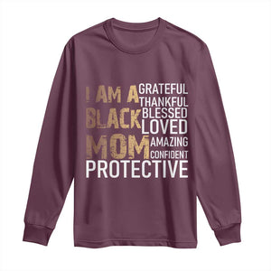 Funny I Am A Black Mom Long Sleeve Shirt Black History Month Mothers Day TS11 Maroon Print Your Wear