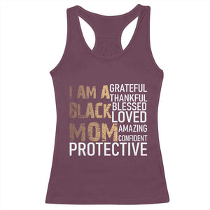 Funny I Am A Black Mom Racerback Tank Top Black History Month Mothers Day TS11 Maroon Print Your Wear