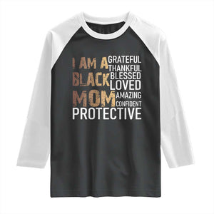 Funny I Am A Black Mom Raglan Shirt Black History Month Mothers Day TS11 Black White Print Your Wear