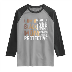 Funny I Am A Black Mom Raglan Shirt Black History Month Mothers Day TS11 Sport Gray Black Print Your Wear
