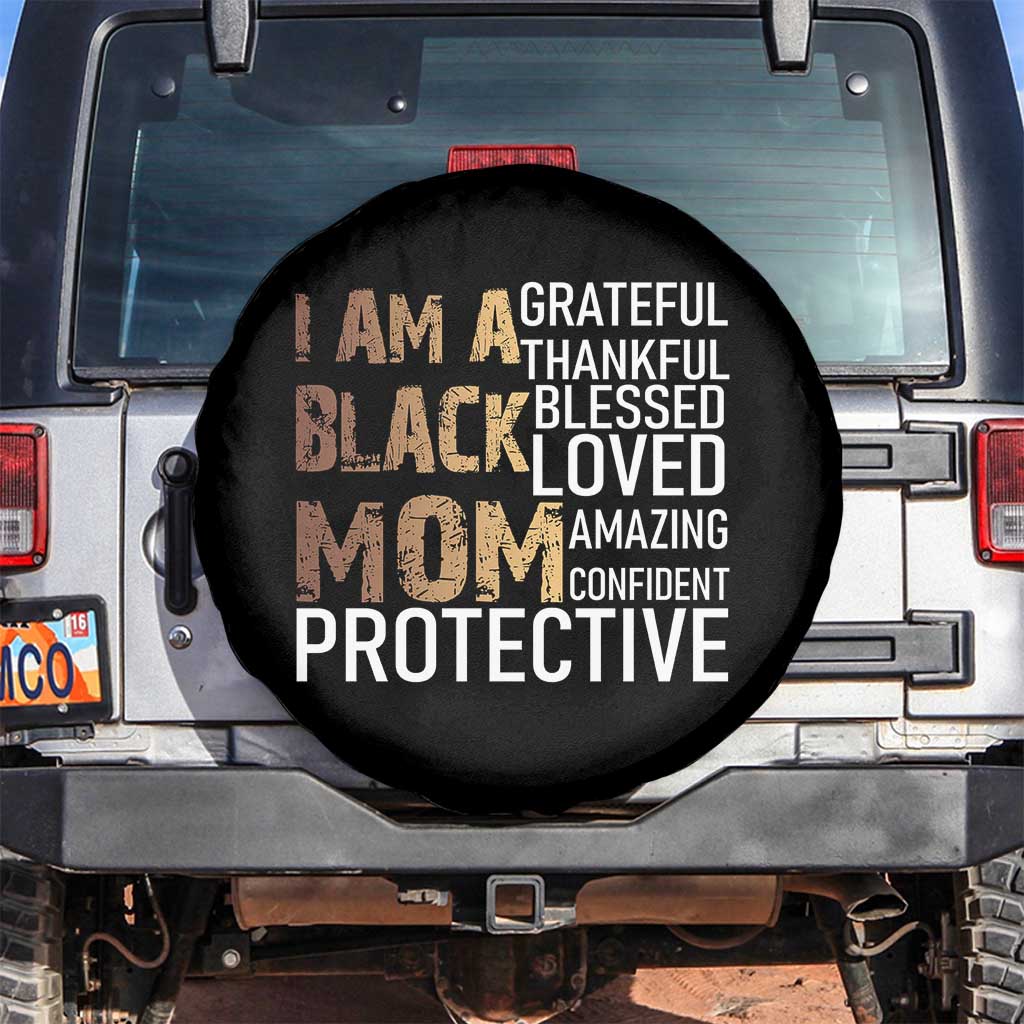 Funny I Am A Black Mom Spare Tire Cover Black History Month Mothers Day TS11 No hole Black Print Your Wear