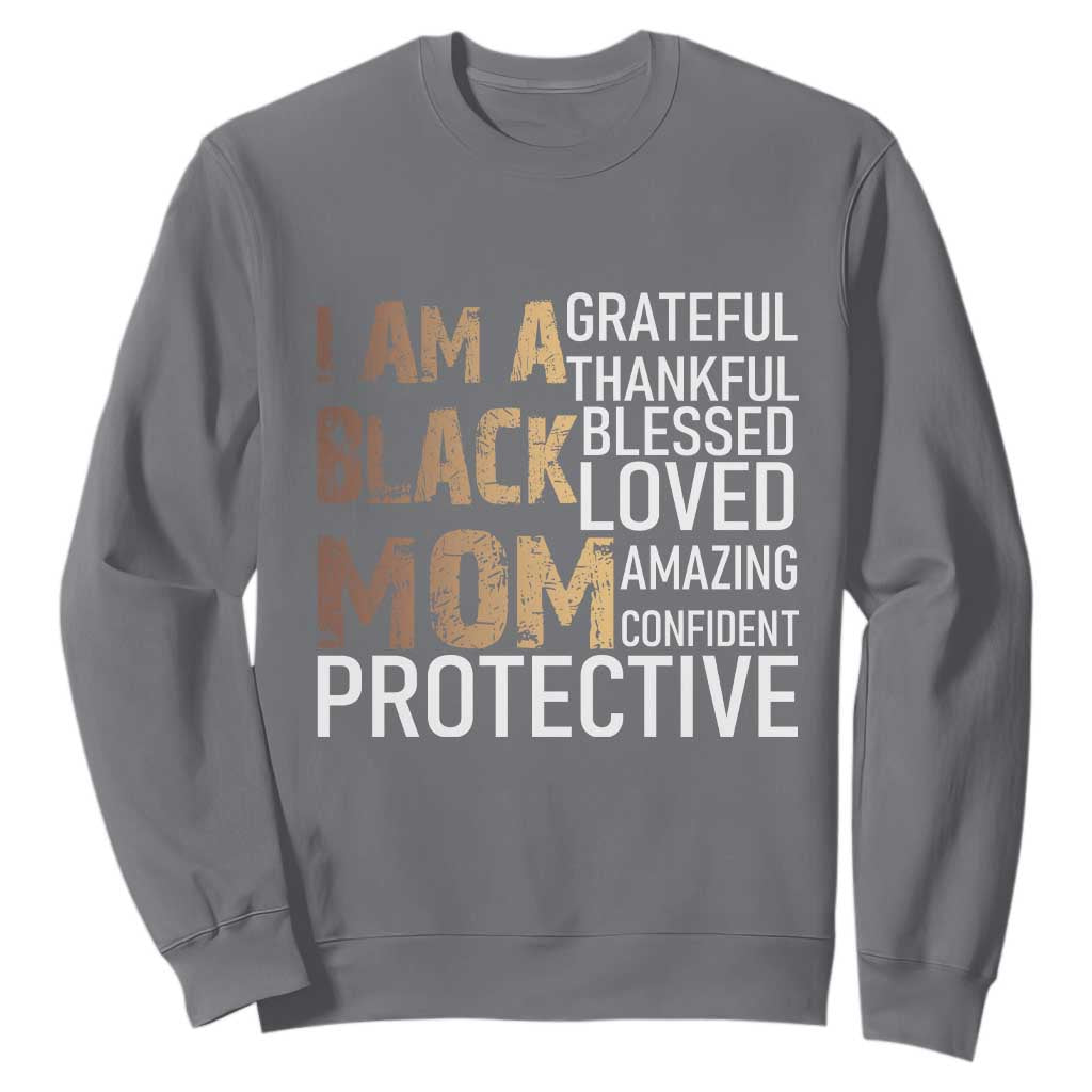 Funny I Am A Black Mom Sweatshirt Black History Month Mothers Day TS11 Charcoal Print Your Wear