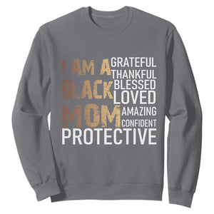 Funny I Am A Black Mom Sweatshirt Black History Month Mothers Day TS11 Charcoal Print Your Wear