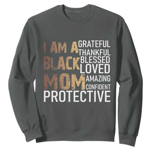 Funny I Am A Black Mom Sweatshirt Black History Month Mothers Day TS11 Dark Heather Print Your Wear