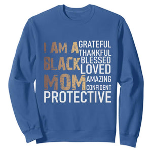 Funny I Am A Black Mom Sweatshirt Black History Month Mothers Day TS11 Royal Blue Print Your Wear