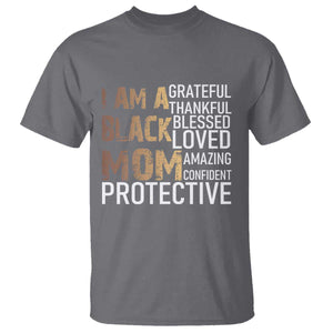 Funny I Am A Black Mom T Shirt Black History Month Mothers Day TS11 Charcoal Print Your Wear