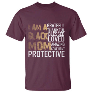 Funny I Am A Black Mom T Shirt Black History Month Mothers Day TS11 Maroon Print Your Wear