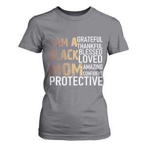 Funny I Am A Black Mom T Shirt For Women Black History Month Mothers Day TS11 Charcoal Print Your Wear