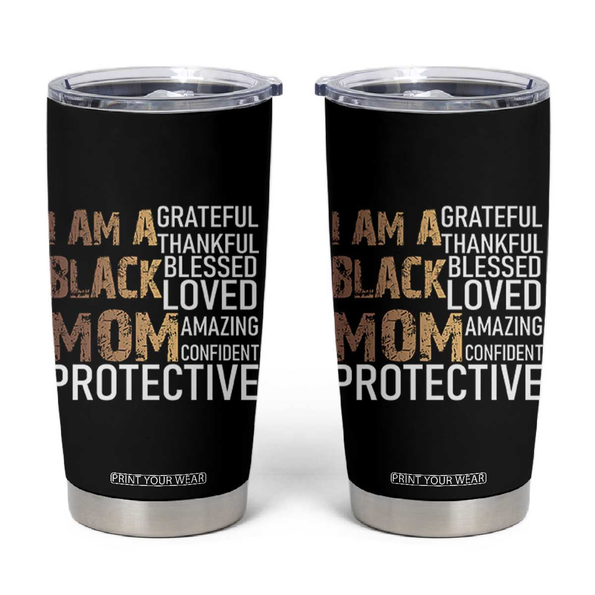 Funny I Am A Black Mom Tumbler Cup Black History Month Mothers Day TS11 Black Print Your Wear