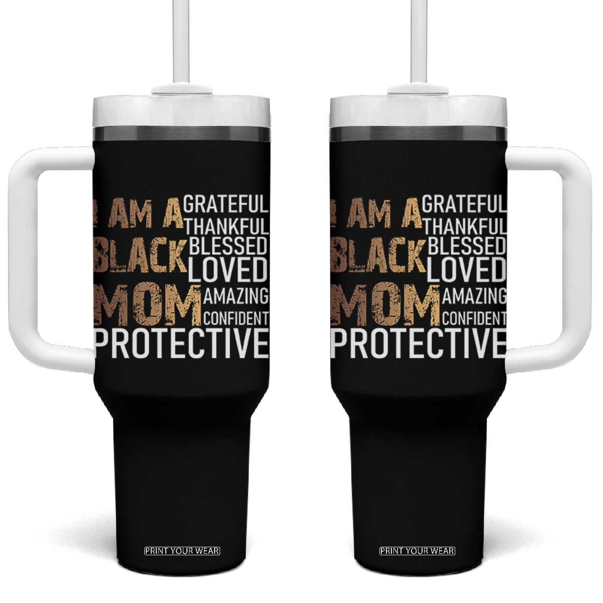 Funny I Am A Black Mom Tumbler With Handle Black History Month Mothers Day TS11 One Size: 40 oz Black Print Your Wear