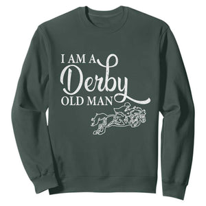 Funny I Am A Derby Old Man Sweatshirt Derby Day Horse Racing TS11 Dark Forest Green Print Your Wear
