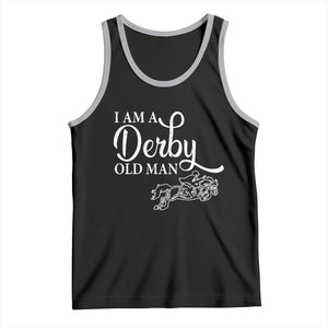 Funny I Am A Derby Old Man Tank Top Derby Day Horse Racing TS11 Black Athletic Heather Print Your Wear