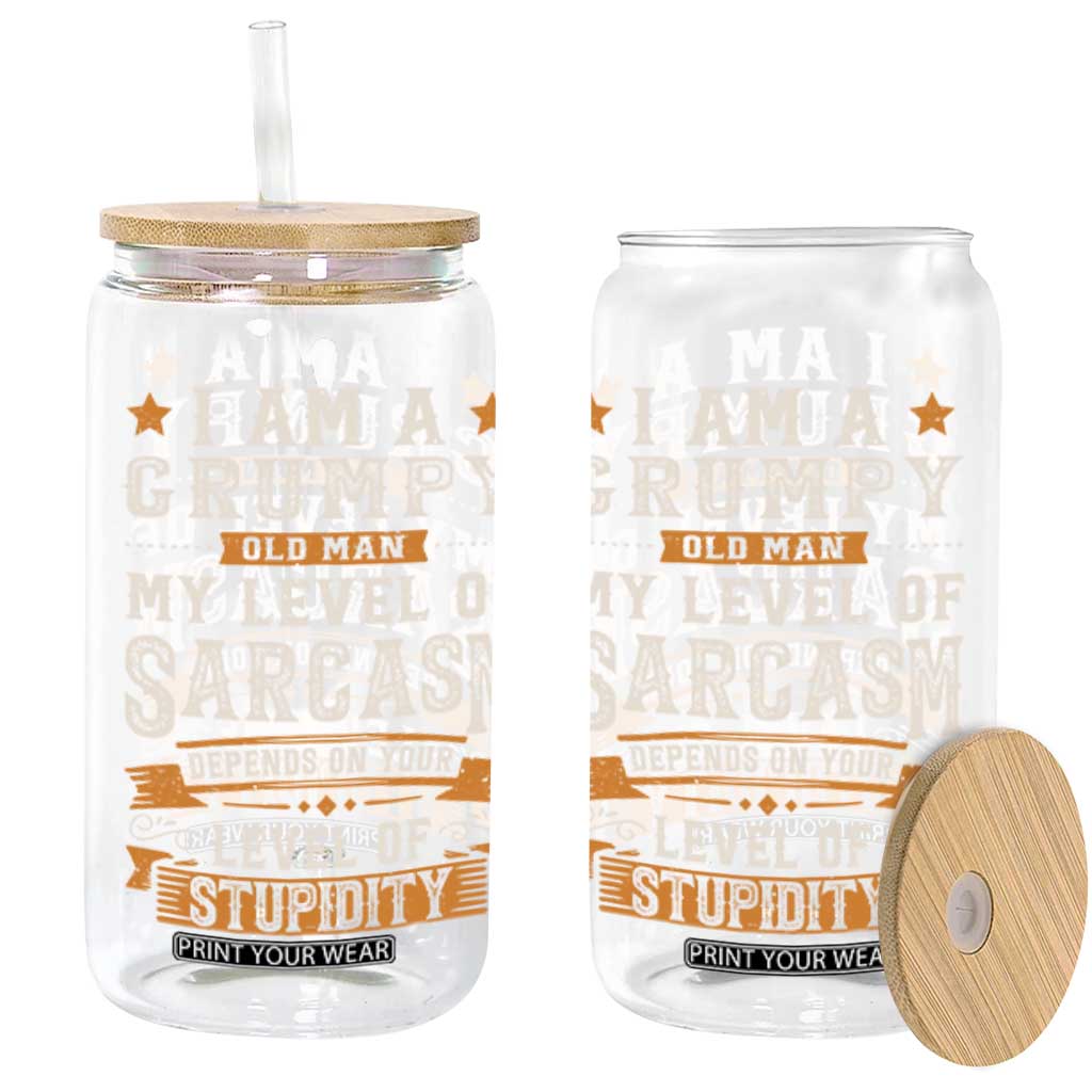 Funny I Am A Grumpy Old Man My Level Of Sarcasm Depends On Your Level Of Stupidity Glass Can Vintage Star TS11 Black Print Your Wear