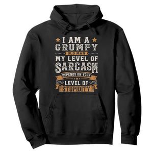 Funny I Am A Grumpy Old Man My Level Of Sarcasm Depends On Your Level Of Stupidity Hoodie Vintage Star TS11 Black Print Your Wear