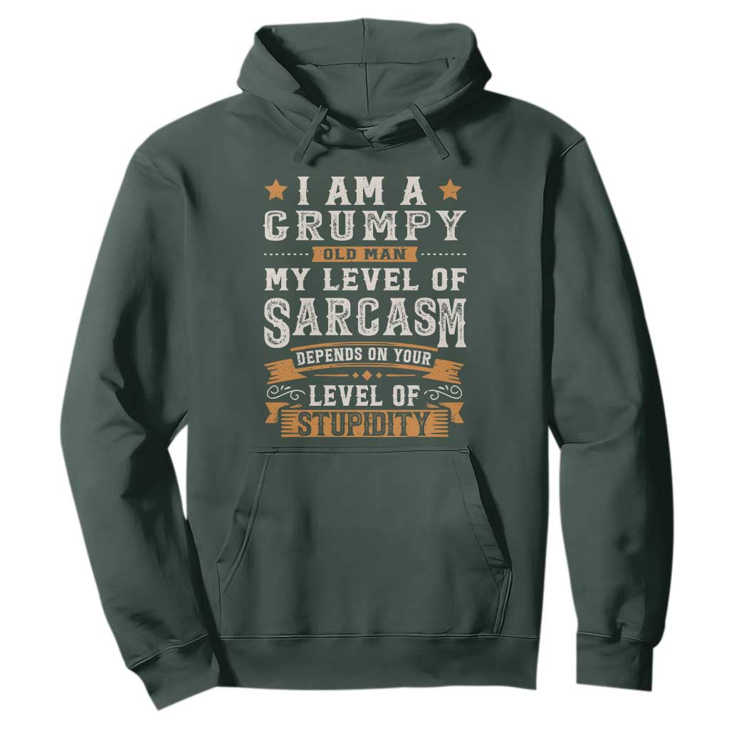 Funny I Am A Grumpy Old Man My Level Of Sarcasm Depends On Your Level Of Stupidity Hoodie Vintage Star TS11 Dark Forest Green Print Your Wear