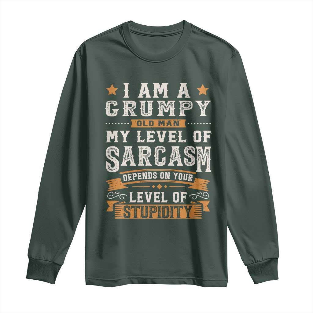 Funny I Am A Grumpy Old Man My Level Of Sarcasm Depends On Your Level Of Stupidity Long Sleeve Shirt Vintage Star TS11 Dark Forest Green Print Your Wear