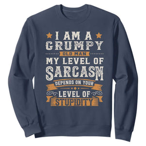 Funny I Am A Grumpy Old Man My Level Of Sarcasm Depends On Your Level Of Stupidity Sweatshirt Vintage Star TS11 Navy Print Your Wear