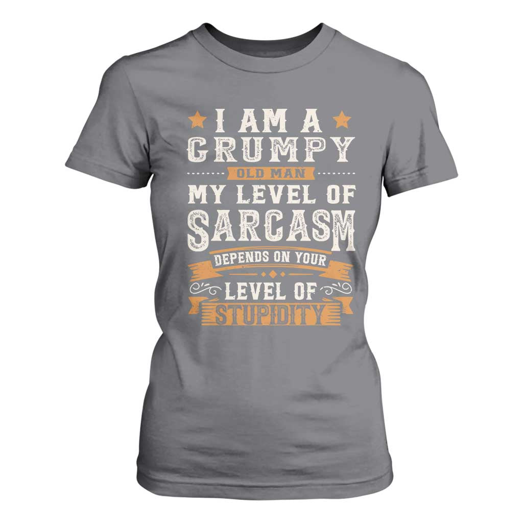 Funny I Am A Grumpy Old Man My Level Of Sarcasm Depends On Your Level Of Stupidity T Shirt For Women Vintage Star TS11 Charcoal Print Your Wear