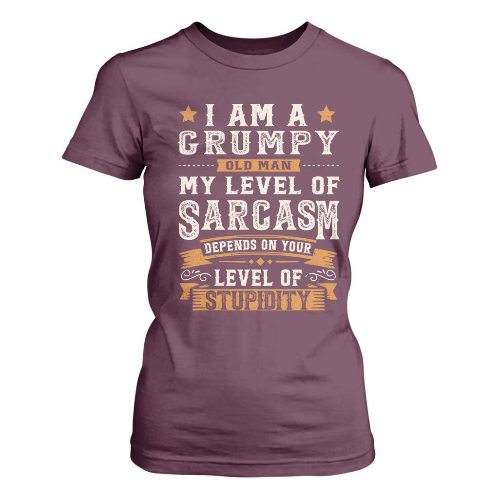 Funny I Am A Grumpy Old Man My Level Of Sarcasm Depends On Your Level Of Stupidity T Shirt For Women Vintage Star TS11 Maroon Print Your Wear