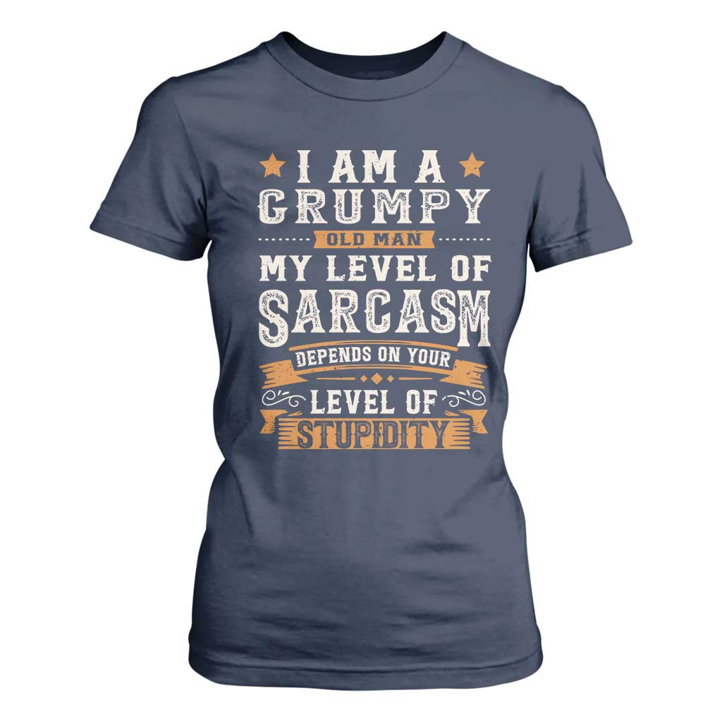 Funny I Am A Grumpy Old Man My Level Of Sarcasm Depends On Your Level Of Stupidity T Shirt For Women Vintage Star TS11 Navy Print Your Wear