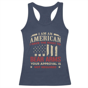 Funny I Am An American I Have The Right To Bear Arms Your Approval Is Not Required Racerback Tank Top Pro 2nd Amendment TS11 Navy Print Your Wear