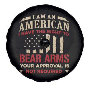 Funny I Am An American I Have The Right To Bear Arms Your Approval Is Not Required Spare Tire Cover Pro 2nd Amendment TS11 Print Your Wear