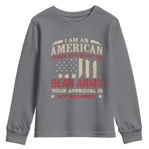 Funny I Am An American I Have The Right To Bear Arms Your Approval Is Not Required Youth Sweatshirt Pro 2nd Amendment TS11 Charcoal Print Your Wear