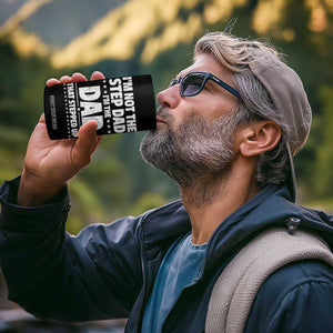 Funny I Am Not The Step Dad I'm The Dad That Stepped Up 4 in 1 Can Cooler Tumbler Bonus Dad Star Fathers Day TS11 Print Your Wear