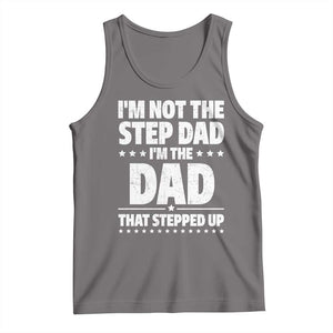 Funny I Am Not The Step Dad I'm The Dad That Stepped Up Tank Top Bonus Dad Star Fathers Day TS11 Deep Heather Print Your Wear