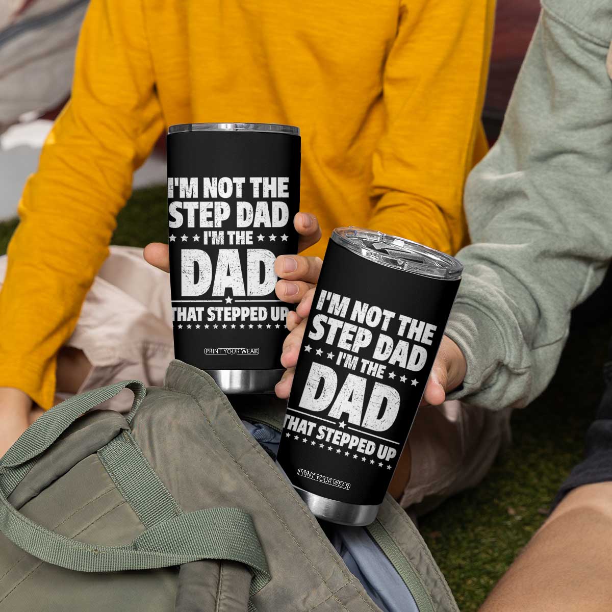 Funny I Am Not The Step Dad I'm The Dad That Stepped Up Tumbler Cup Bonus Dad Star Fathers Day TS11 Print Your Wear