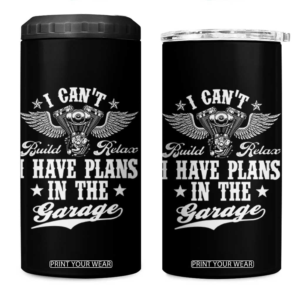 Funny I Cant I Have Plans In The Garage 4 in 1 Can Cooler Tumbler Car Mechanics Fathers Day TS11 One Size: 16 oz Black Print Your Wear