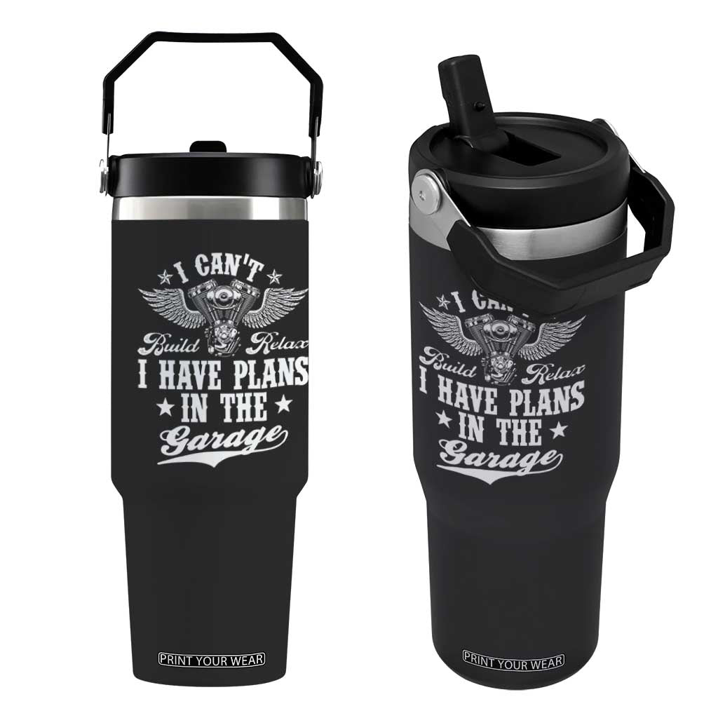 Funny I Cant I Have Plans In The Garage Flip Straw Tumbler Car Mechanics Fathers Day TS11 One Size: 30 oz Black Print Your Wear