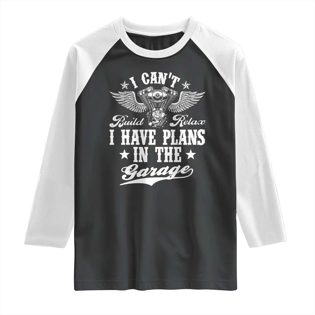 Funny I Cant I Have Plans In The Garage Raglan Shirt Car Mechanics Fathers Day TS11 Black White Print Your Wear