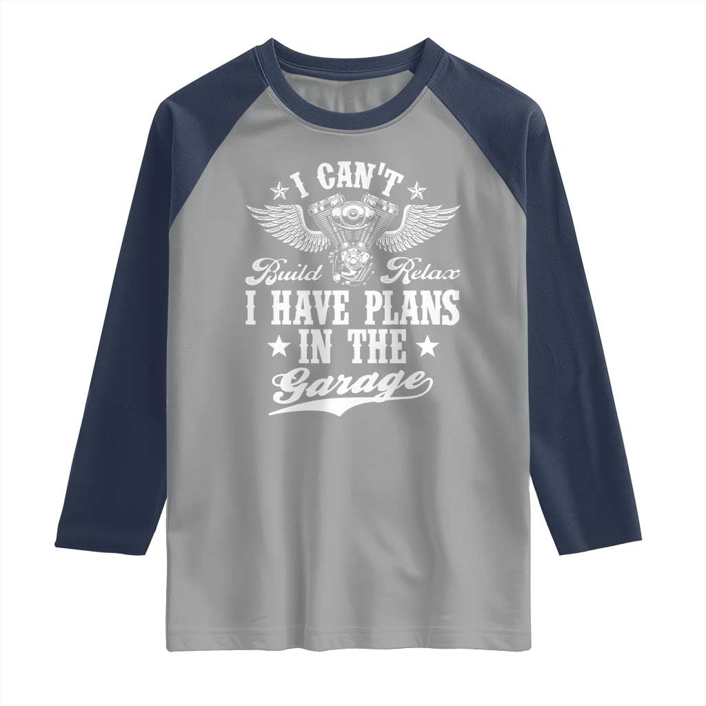 Funny I Cant I Have Plans In The Garage Raglan Shirt Car Mechanics Fathers Day TS11 Sport Gray Navy Print Your Wear
