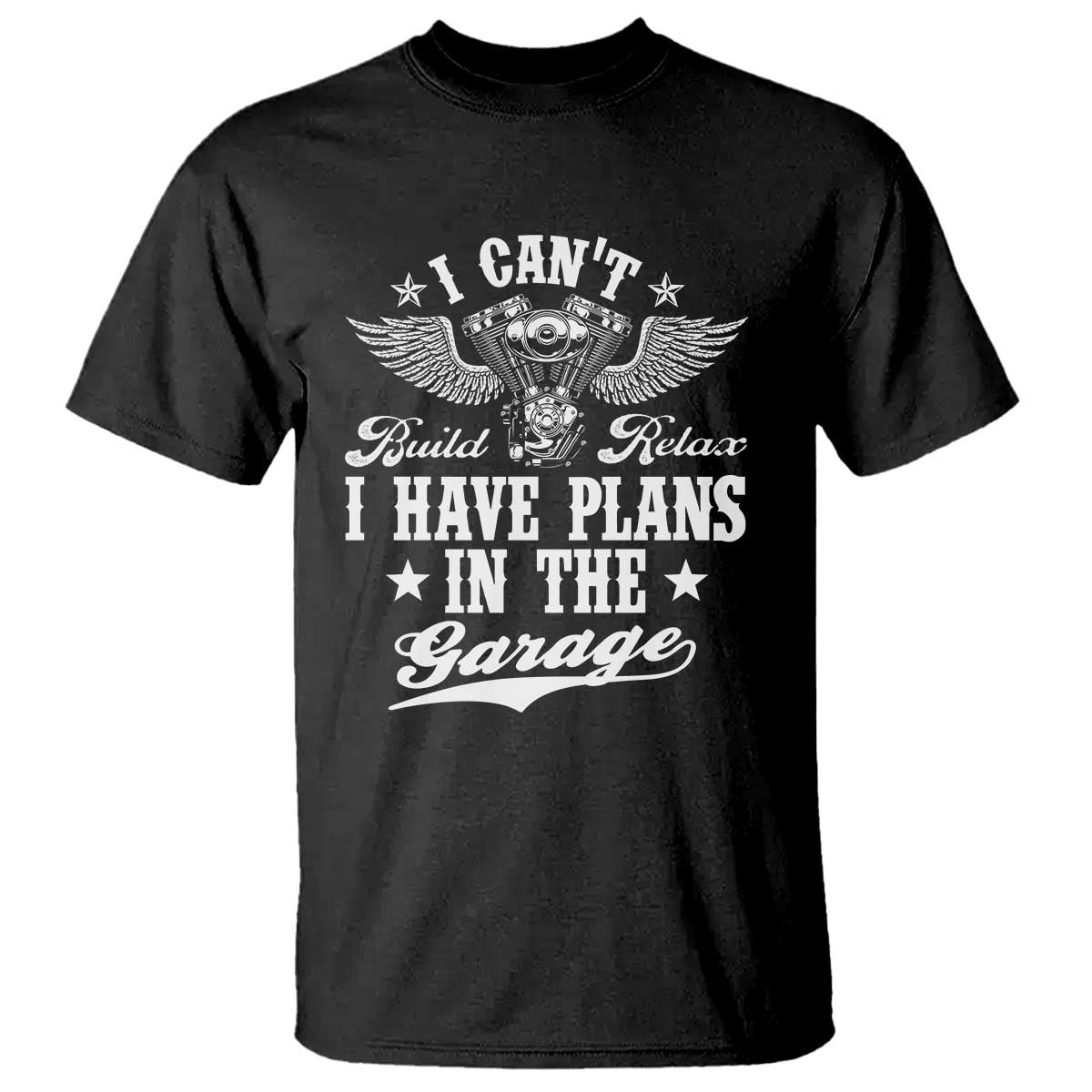 Funny I Cant I Have Plans In The Garage T Shirt Car Mechanics Fathers Day TS11 Black Print Your Wear