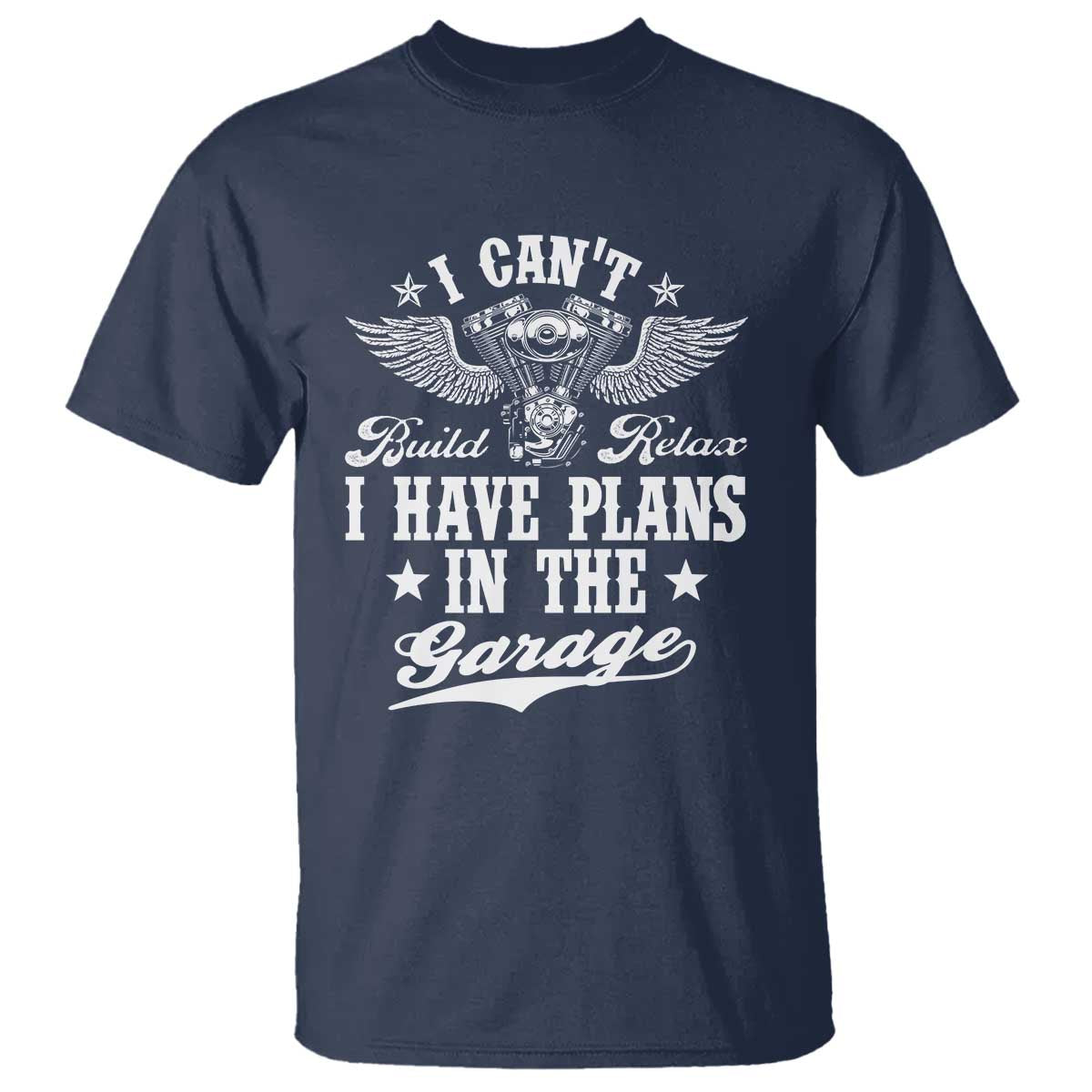 Funny I Cant I Have Plans In The Garage T Shirt Car Mechanics Fathers Day TS11 Navy Print Your Wear