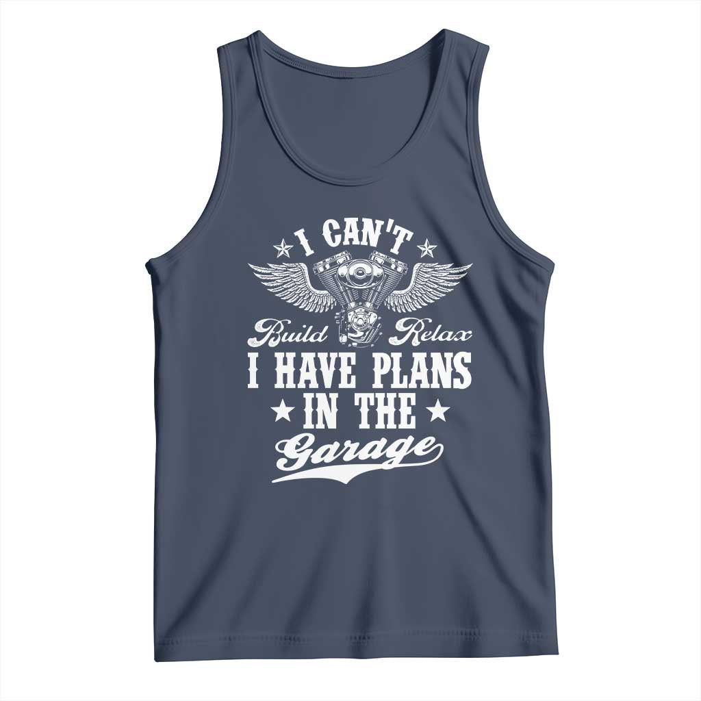 Funny I Cant I Have Plans In The Garage Tank Top Car Mechanics Fathers Day TS11 Navy Print Your Wear