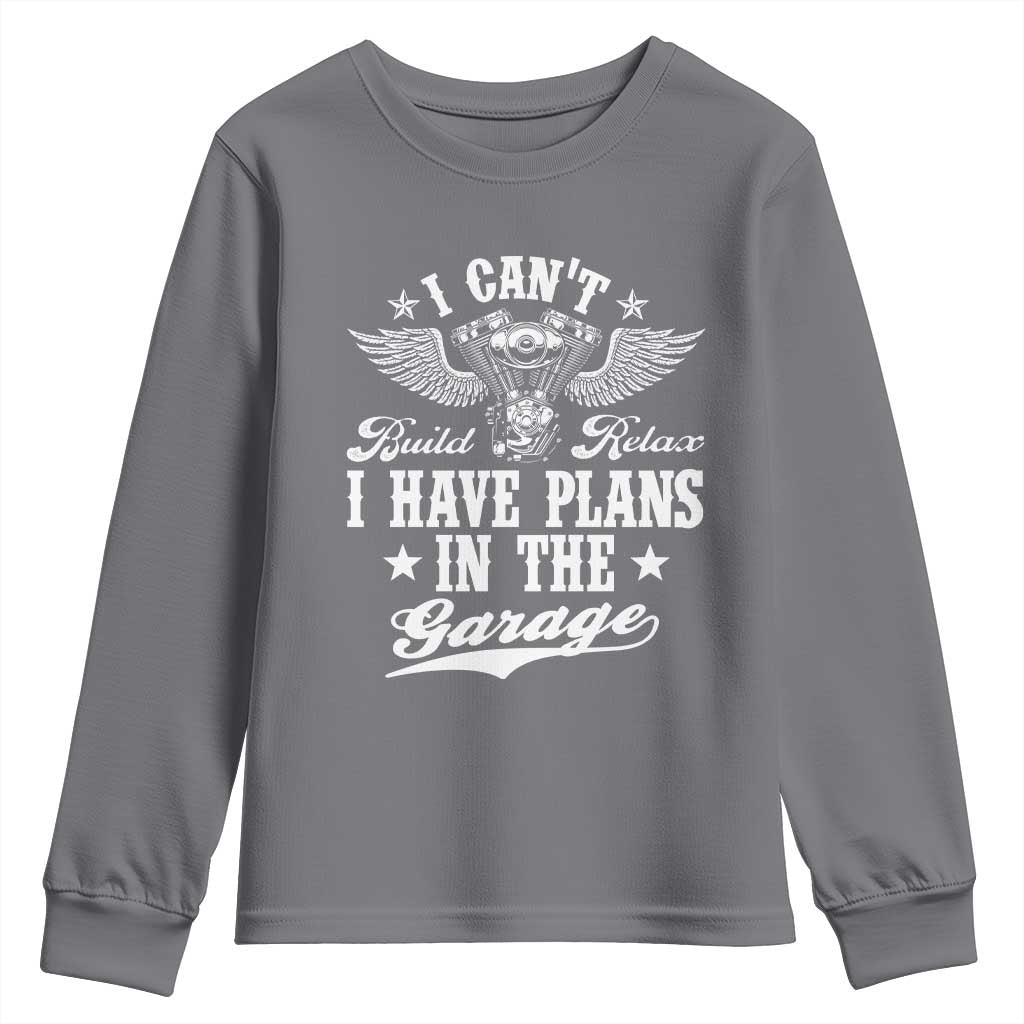 Funny I Cant I Have Plans In The Garage Youth Sweatshirt Car Mechanics Fathers Day TS11 Charcoal Print Your Wear