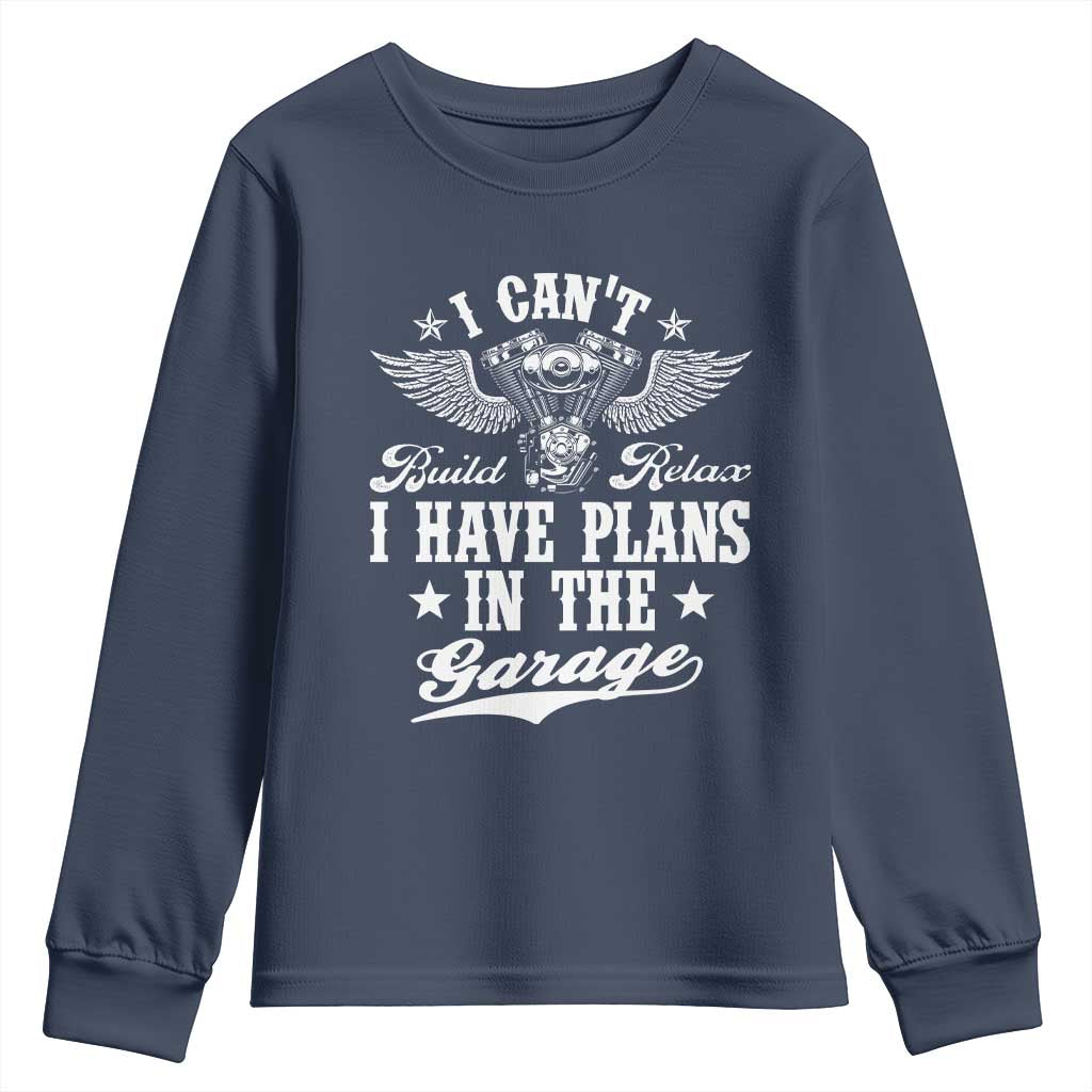 Funny I Cant I Have Plans In The Garage Youth Sweatshirt Car Mechanics Fathers Day TS11 Navy Print Your Wear