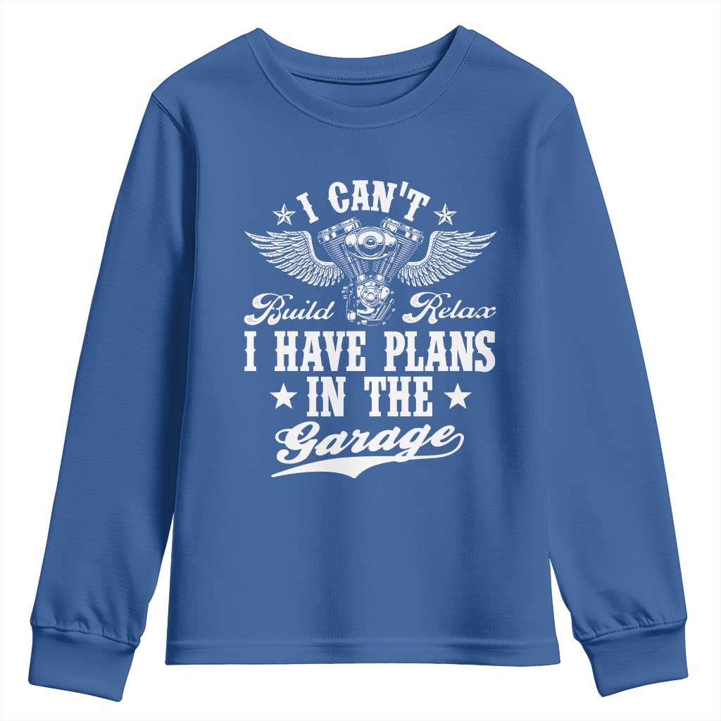 Funny I Cant I Have Plans In The Garage Youth Sweatshirt Car Mechanics Fathers Day TS11 Royal Blue Print Your Wear