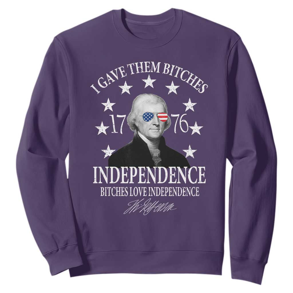 Funny I Gave Them Bitches 1776 Independence Bitches Love Independence Sweatshirt Thomas Jefferson TS11 Purple Print Your Wear