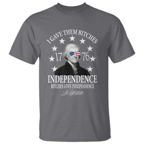 Funny I Gave Them Bitches 1776 Independence Bitches Love Independence T Shirt Thomas Jefferson TS11 Charcoal Print Your Wear