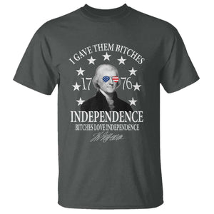 Funny I Gave Them Bitches 1776 Independence Bitches Love Independence T Shirt Thomas Jefferson TS11 Dark Heather Print Your Wear