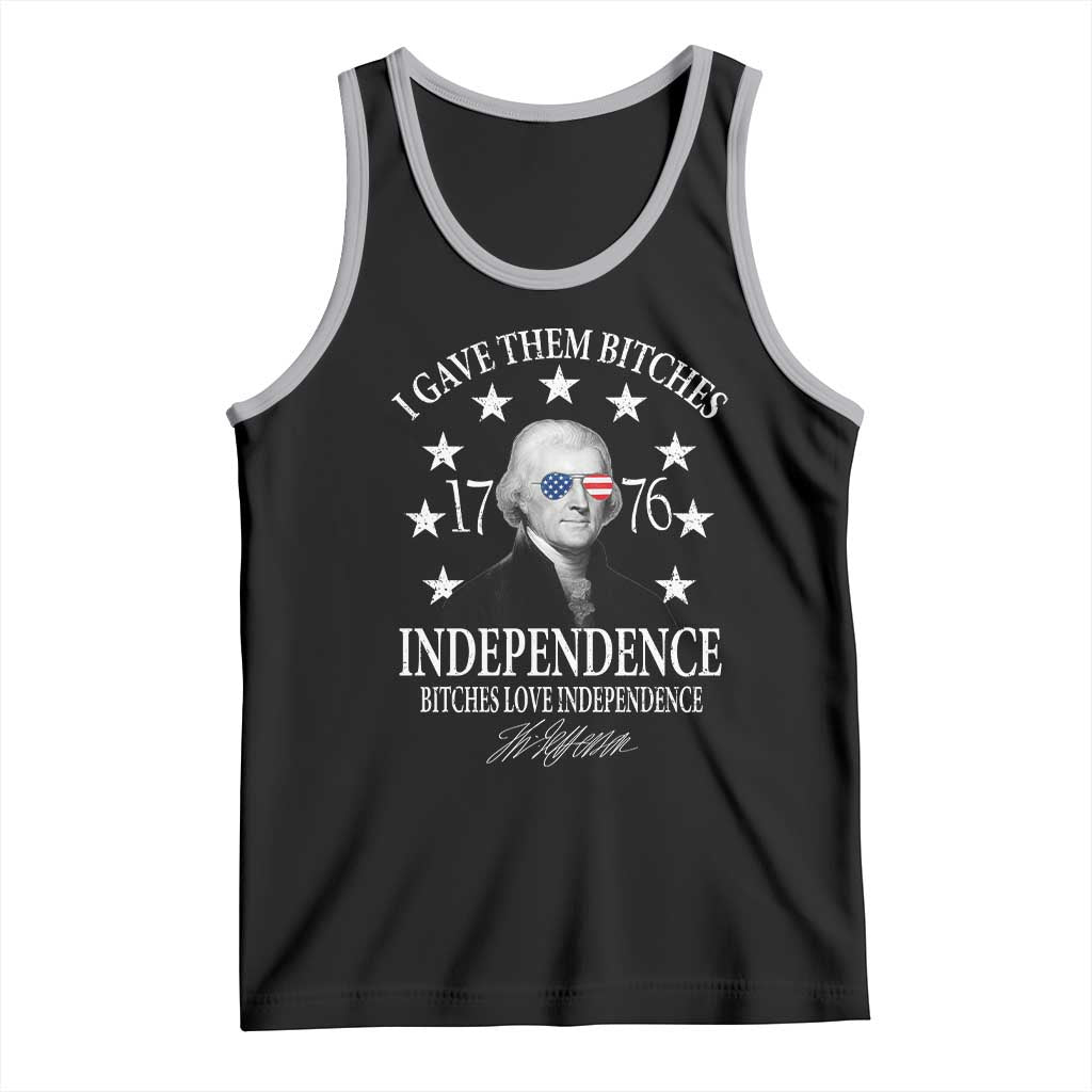 Funny I Gave Them Bitches 1776 Independence Bitches Love Independence Tank Top Thomas Jefferson TS11 Black Athletic Heather Print Your Wear