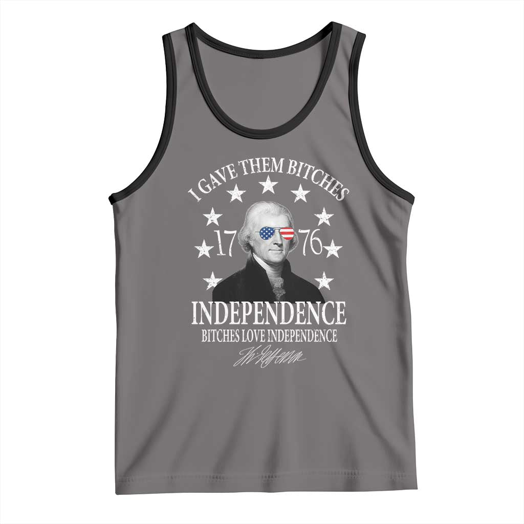 Funny I Gave Them Bitches 1776 Independence Bitches Love Independence Tank Top Thomas Jefferson TS11 Deep Heather Black Print Your Wear